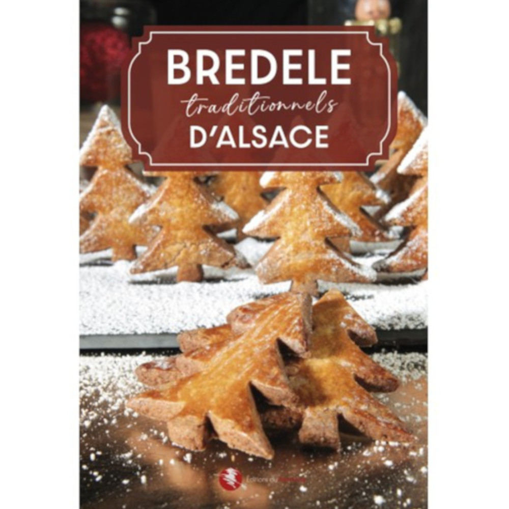 Bredele traditionnels d’Alsace – Livre de cuisine aux Editions du Bastberg
