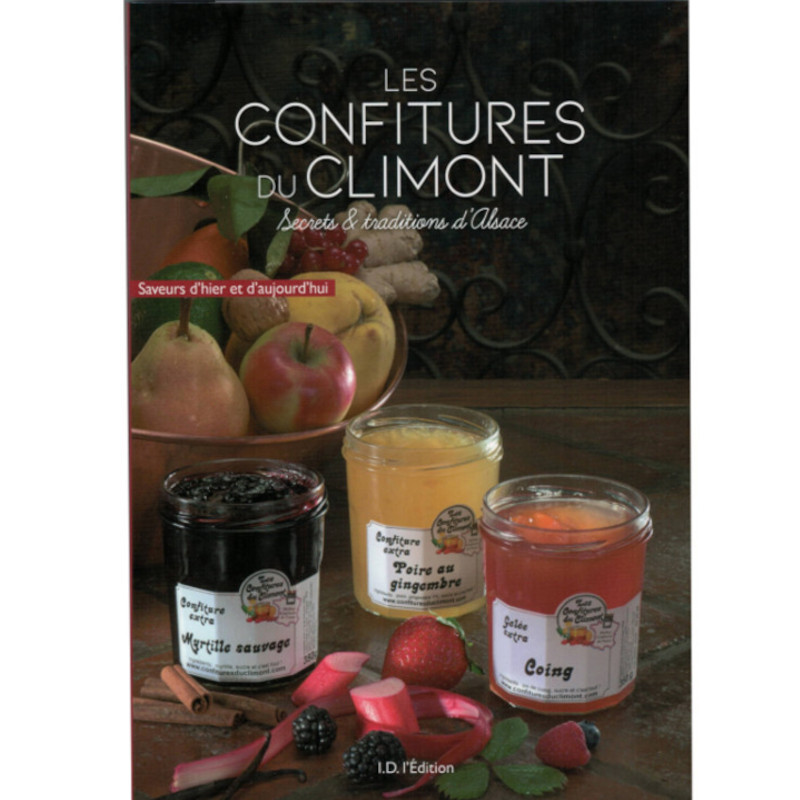 Les Confitures du Climont – Secrets et traditions d’Alsace – Livre de cuisine I.D. l’Edition