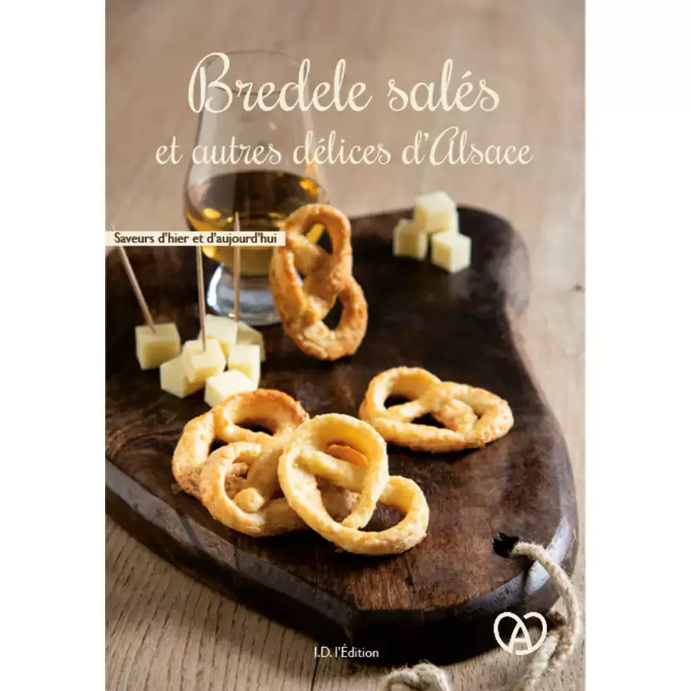 Bredele Salés et Autres Délices d’Alsace – Livre de cuisine I.D. L’Edition