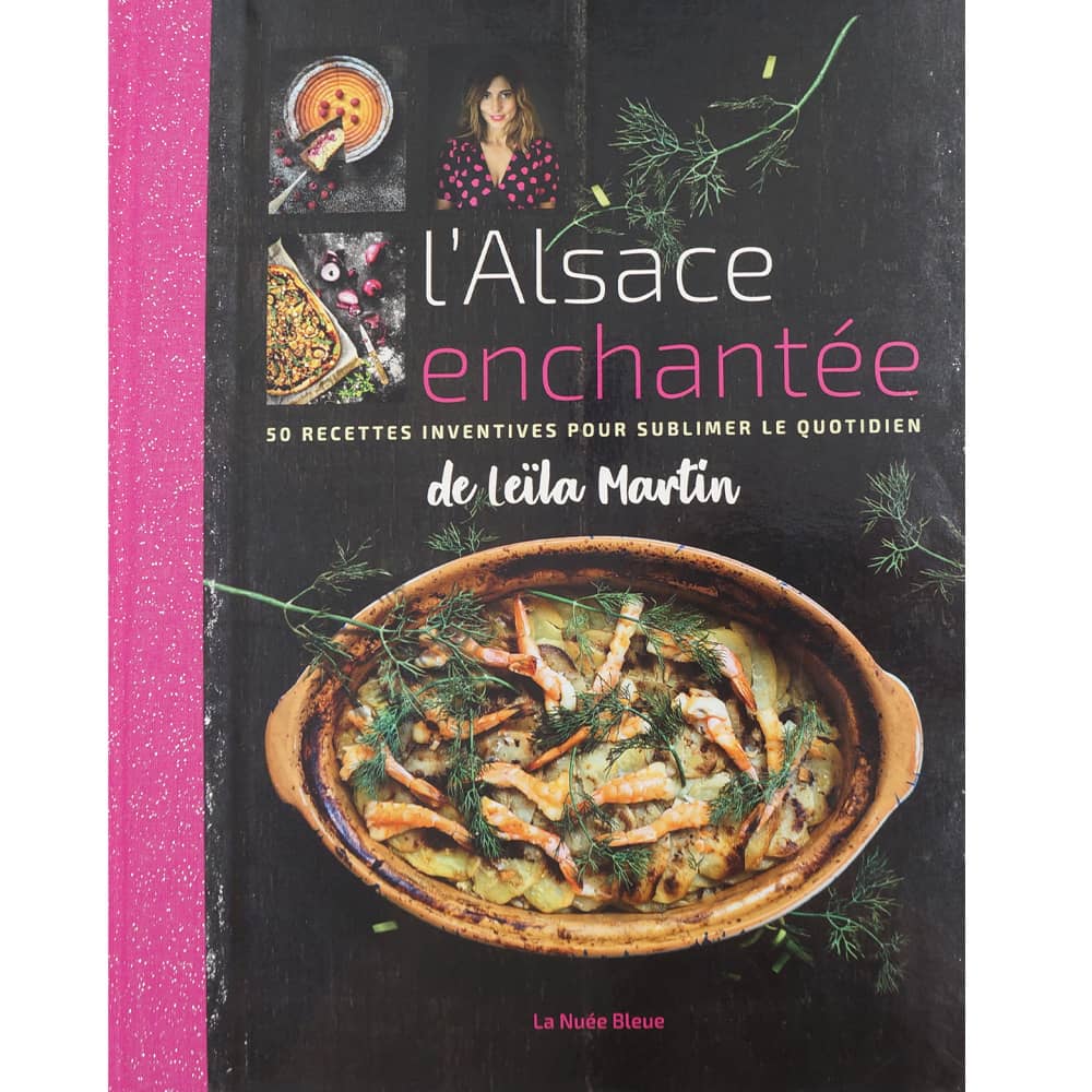 L’Alsace Enchantée – Livre de cuisine aux Editions La Nuée Bleue
