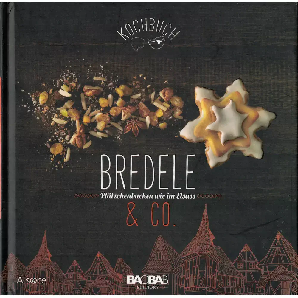 Bredeles Plätzchenbacken wie im Elsass & Co. – Kochbuch im Baobab-Verlag