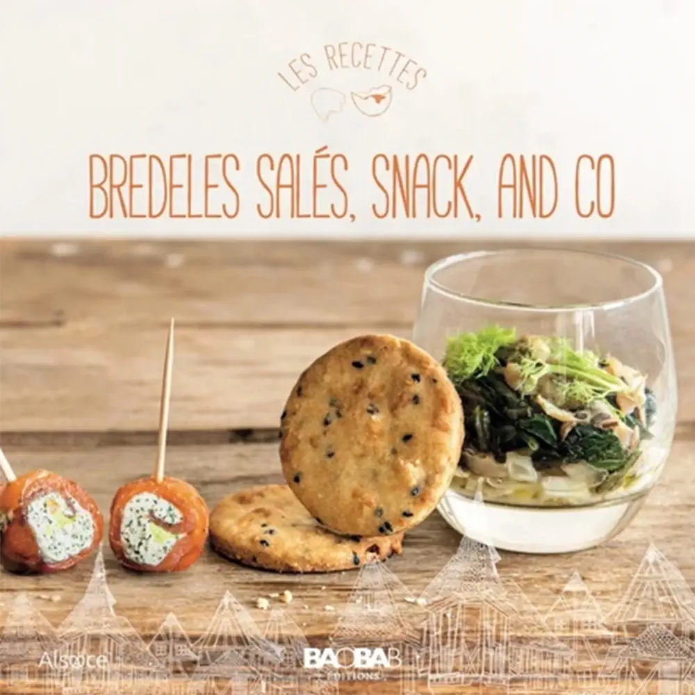 Bredele Salés, Snack And Co – Livre de cuisine aux Editions Baobab