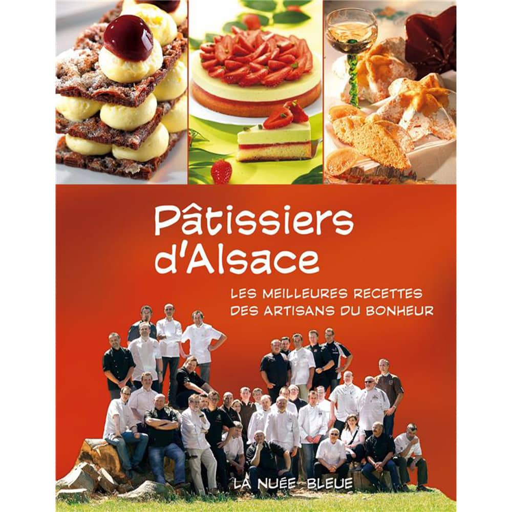 Pâtissiers d’Alsace – Livre de cuisine aux Editions La Nuée Bleue