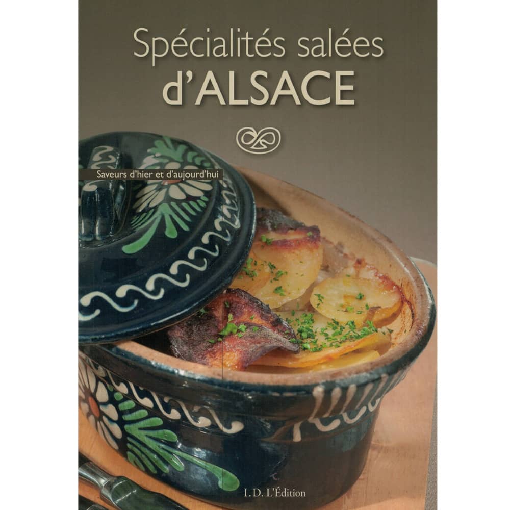 Spécialités Salées d’Alsace – Livre de cuisine I.D. L’Edition