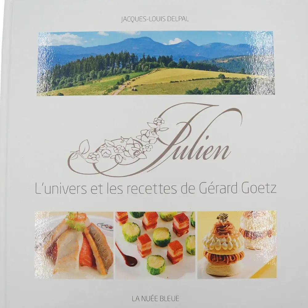 Julien – L’univers et les recettes de Gérard Goetz – Livre de cuisine aux Editions La Nuée Bleue