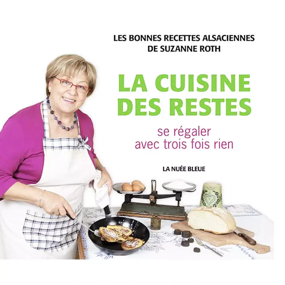 La Cuisine des Restes de Suzanne Roth – Livre de cuisine aux Editions La Nuée Bleue