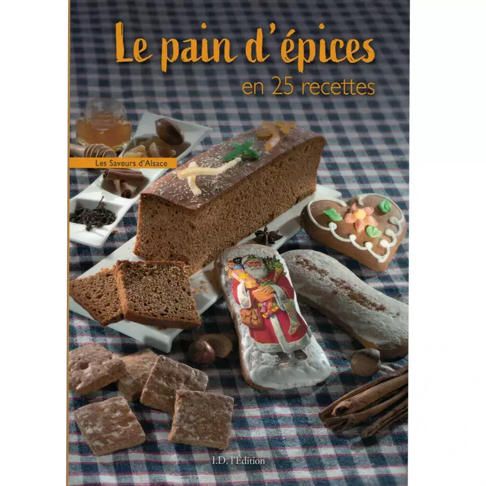Le Pain d’Epices en 25 recettes – Livre de cuisine I.D. L’Édition