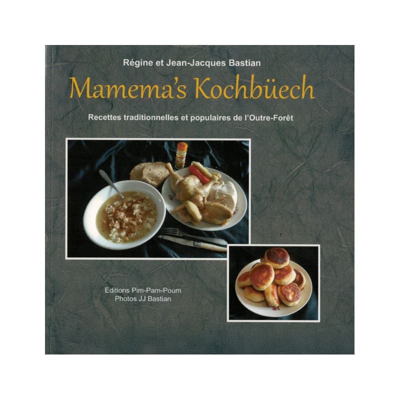 Mamema’s Kochbüech – Livre de cuisine alsacienne traditionnelle – Jean-Jacques Bastian