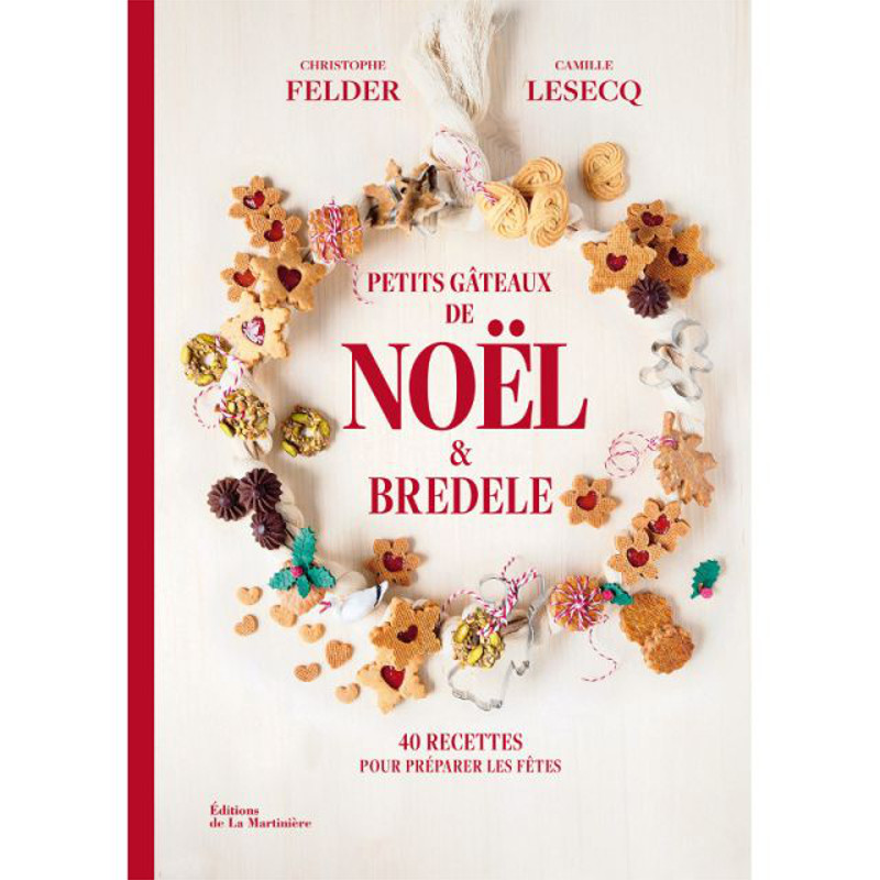 Petits gâteaux de Noël & bredele – Livre de cuisine aux Editions de la Martinière